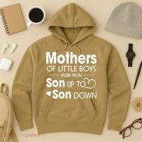 Mothers Of Litter Boys Work From Son Up To Son Down Son Hoodie thumb 3