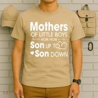 Mothers Of Litter Boys Work From Son Up To Son Down Son T-Shirt thumb 6