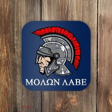 Molon Labe - Spartan Helmet Greek - Come and Take Coaster