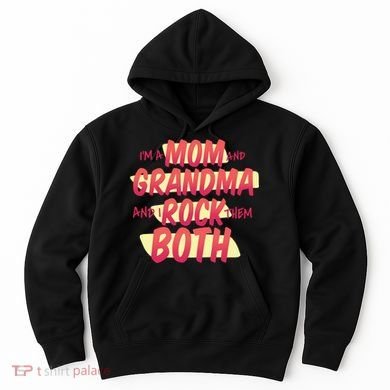 Mom And Grandma Rock Them Both Hoodie