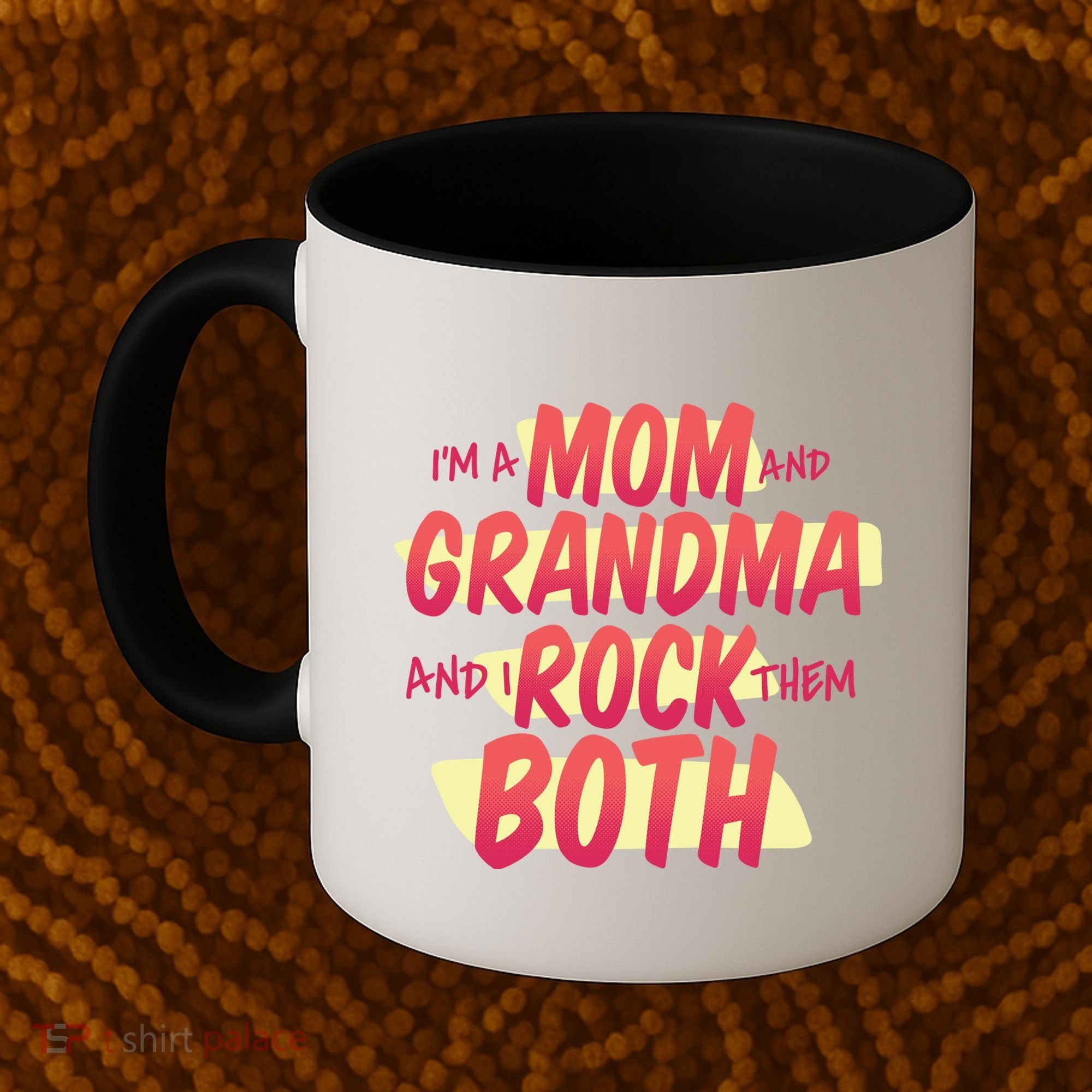 Mom And Grandma Rock Them Both Coffee Mug