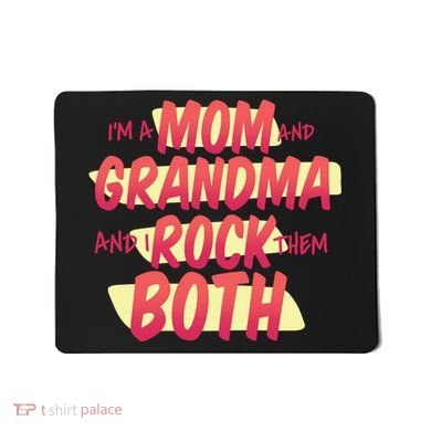 Mom And Grandma Rock Them Both Mousepad