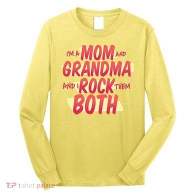 Mom And Grandma Rock Them Both Long Sleeve Shirt