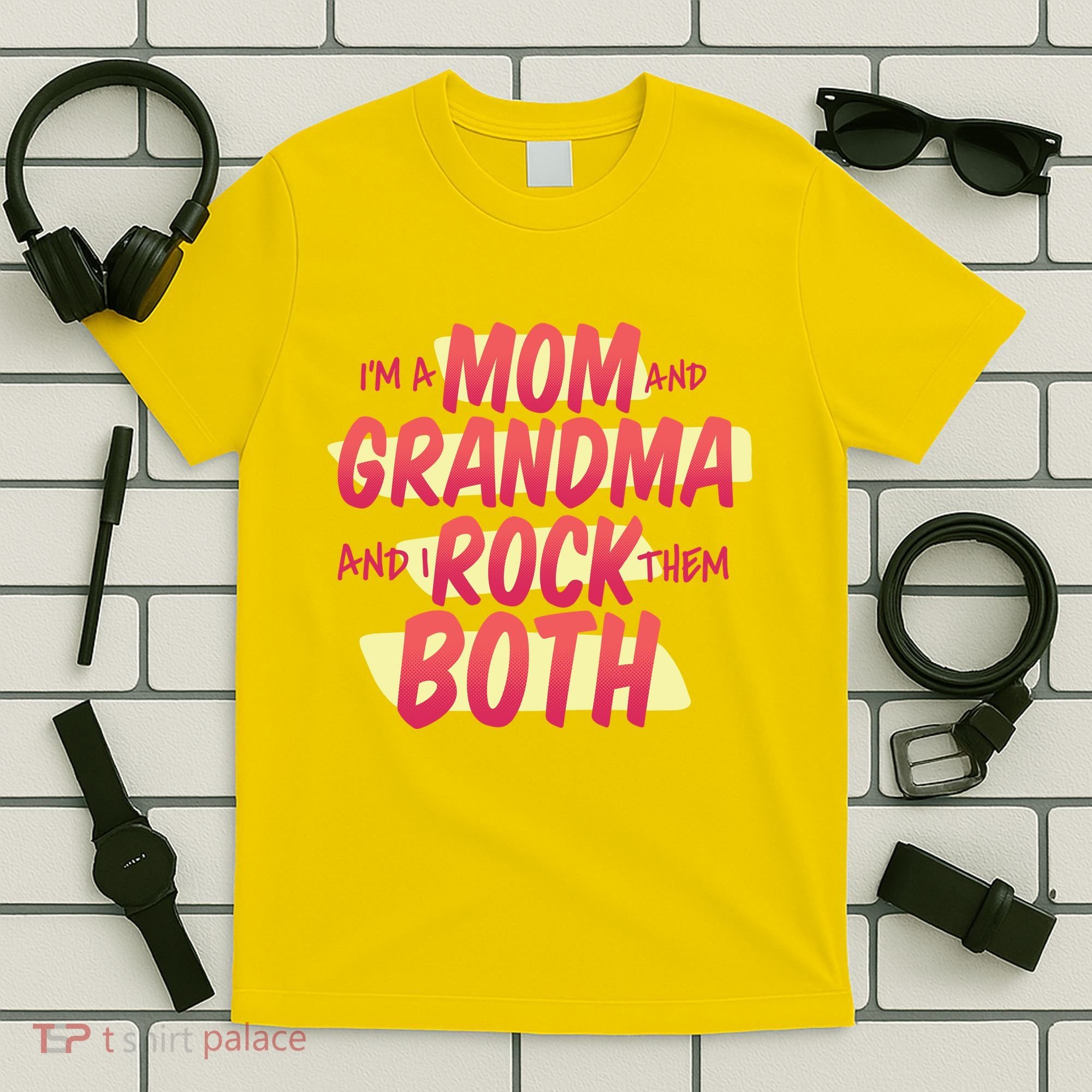 Mom And Grandma Rock Them Both T-Shirt