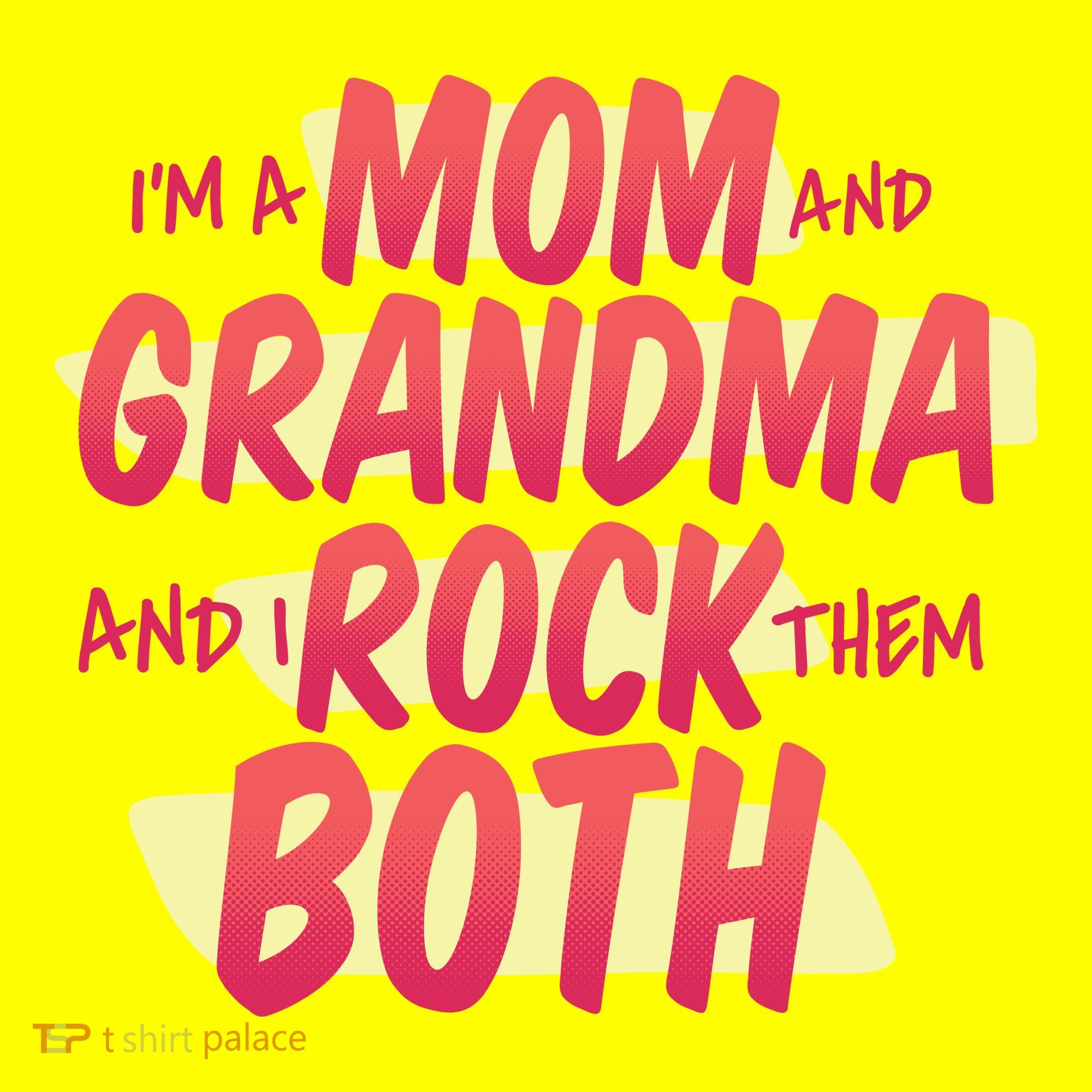 Mom And Grandma Rock Them Both Women's T-Shirt
