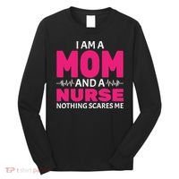 Mom and Nurse Nothing Scares Me Long Sleeve Shirt thumb 0