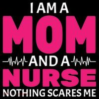 Mom and Nurse Nothing Scares Me T-Shirt thumb 7