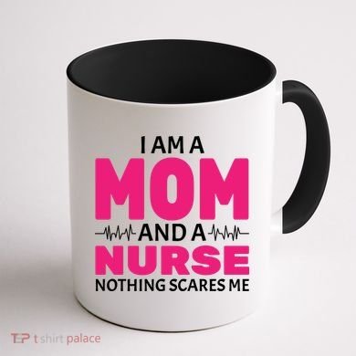 Mom and Nurse Nothing Scares Me Coffee Mug back