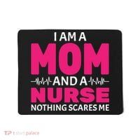 Mom and Nurse Nothing Scares Me Mousepad thumb 0