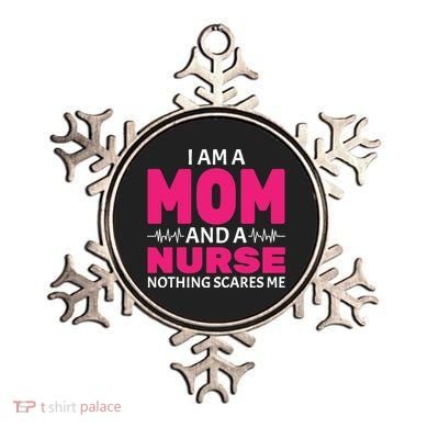 Mom and Nurse Nothing Scares Me Ornament