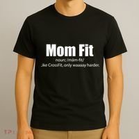 Mom Fit Like CrossFit But Waaaay Harder T-Shirt thumb 3