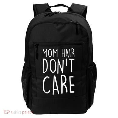 Mom Hair Don't Care Backpack