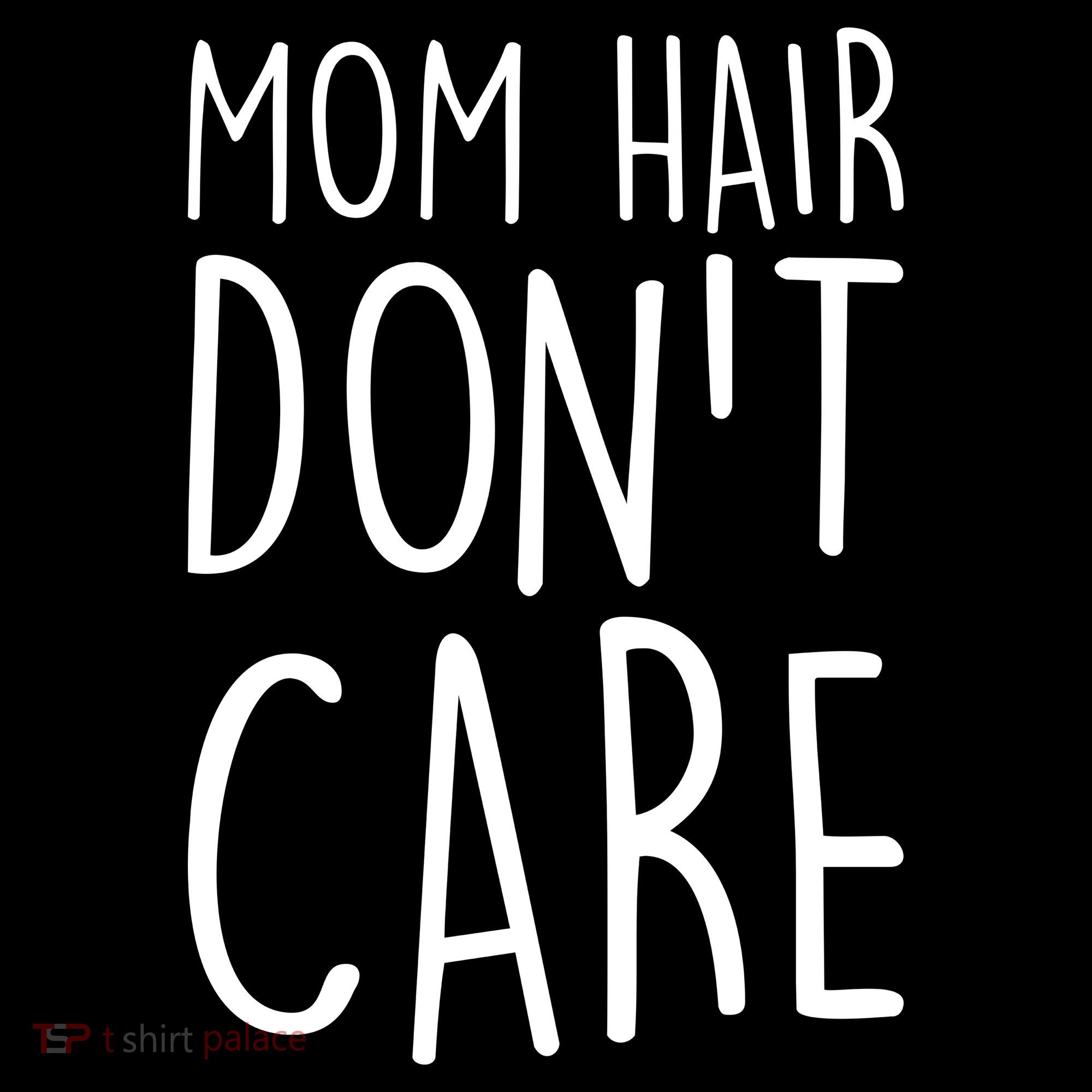 Mom Hair Don't Care Women's Hoodie