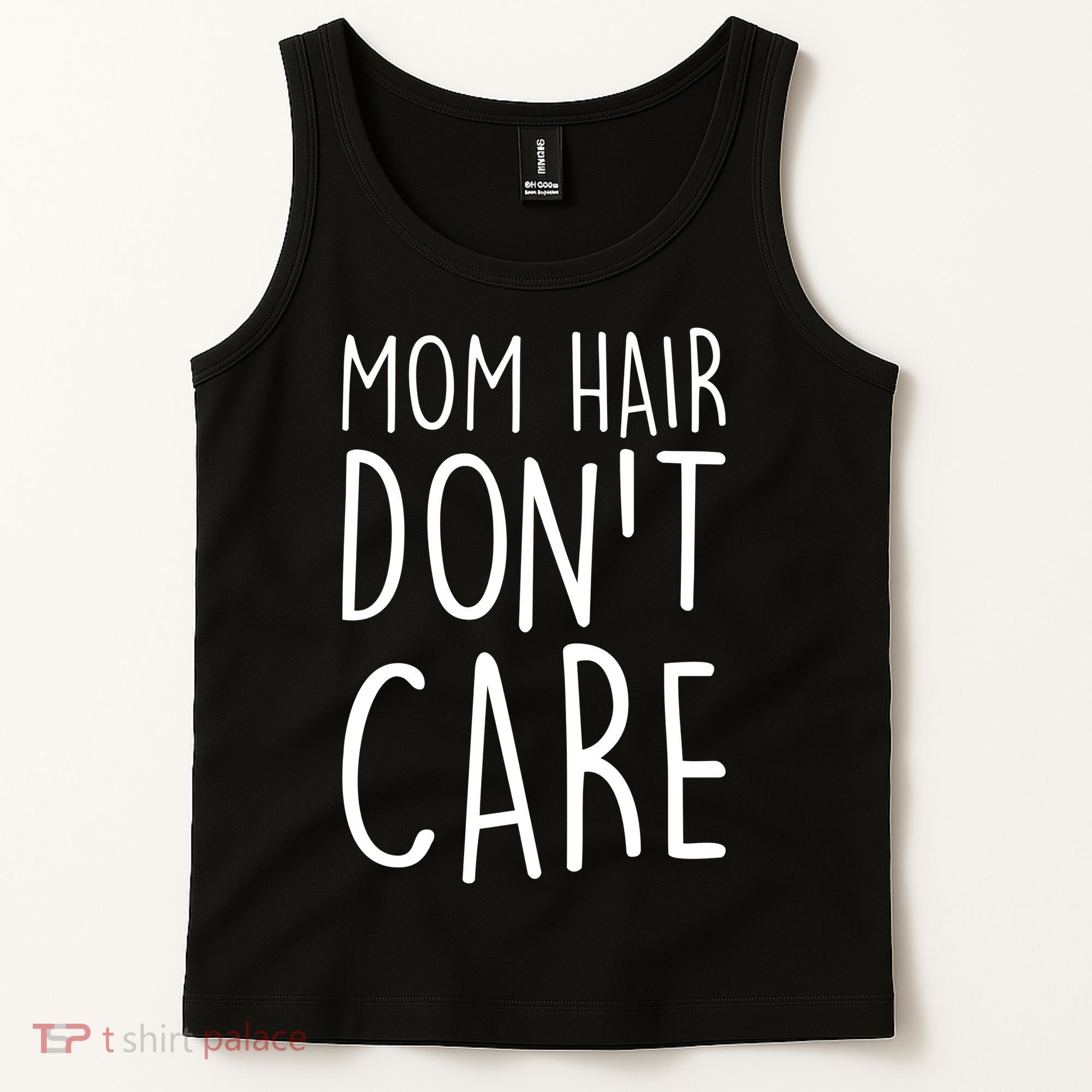 Mom Hair Don't Care Tank Top