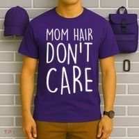 Mom Hair Don't Care T-Shirt thumb 6