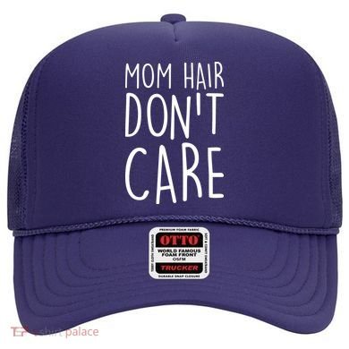 Mom Hair Don't Care Hat