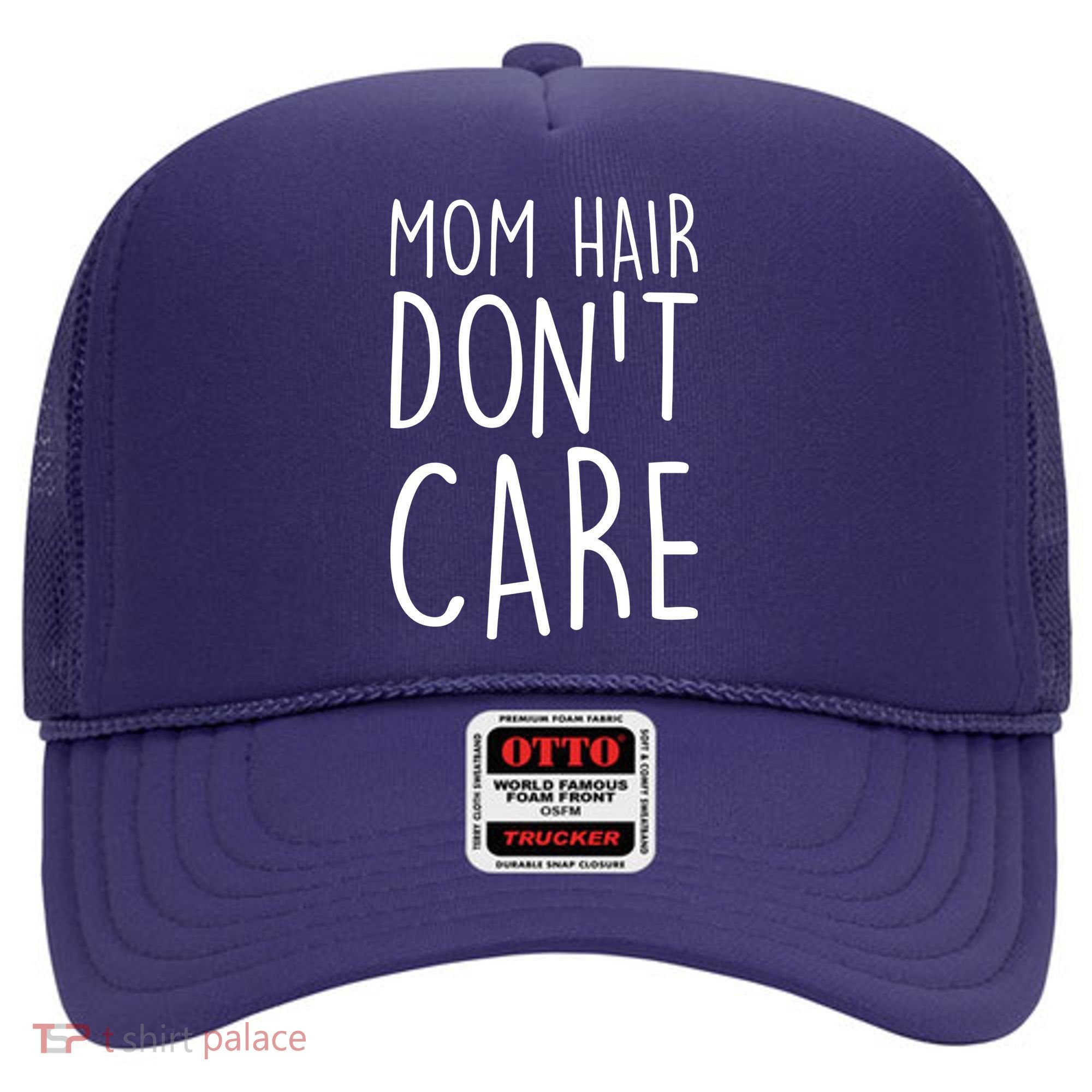 Mom Hair Don't Care Hat