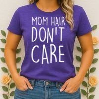 Mom Hair Don't Care Women's T-Shirt thumb 2