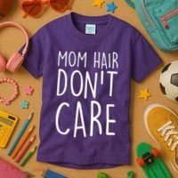 Mom Hair Don't Care Kids T-Shirt thumb 3