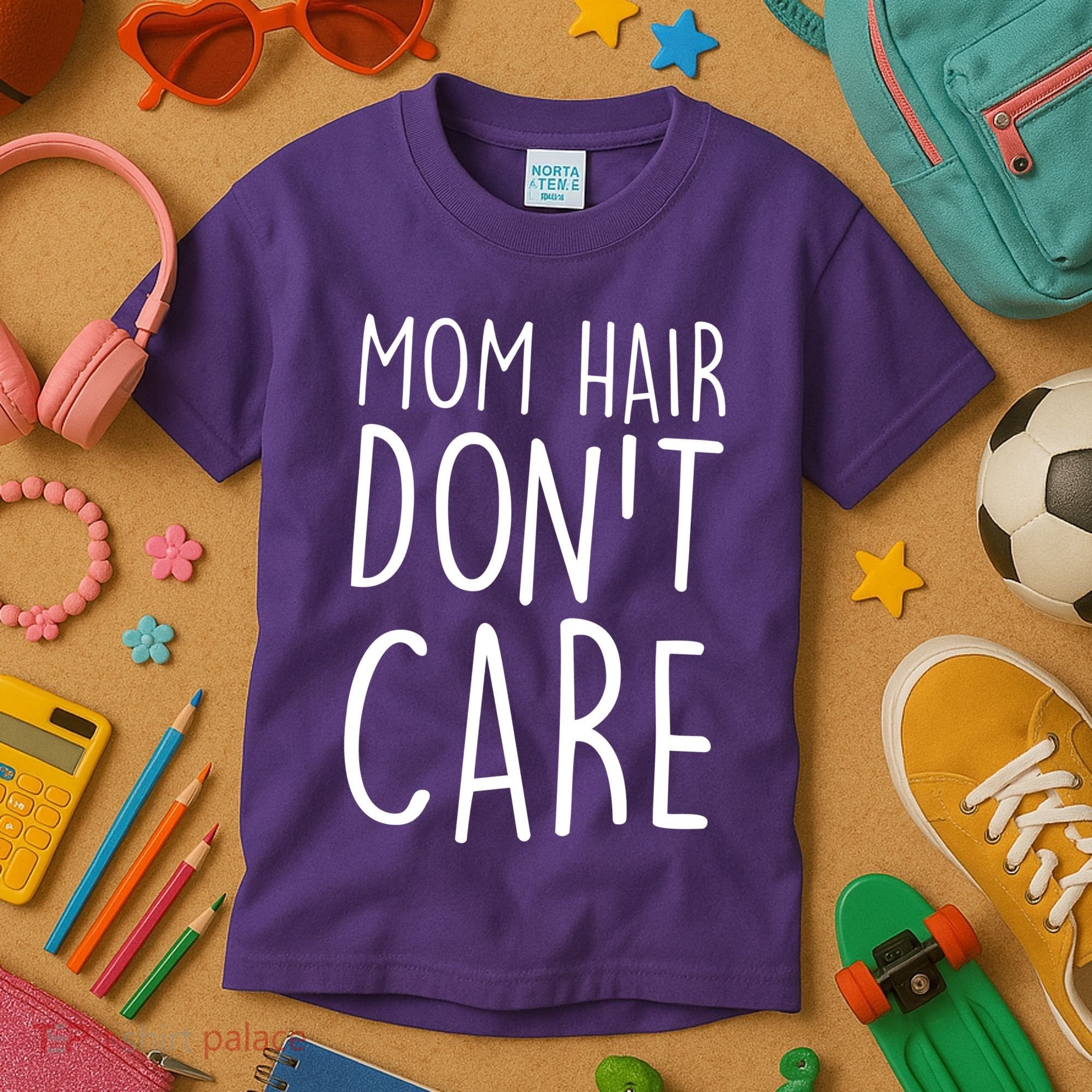 Mom Hair Don't Care Kids T-Shirt