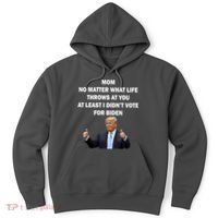 Mom Least I Didn't Vote Biden Funny Pro Republican Hoodie thumb 0