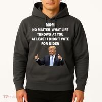 Mom Least I Didn't Vote Biden Funny Pro Republican Hoodie thumb 2