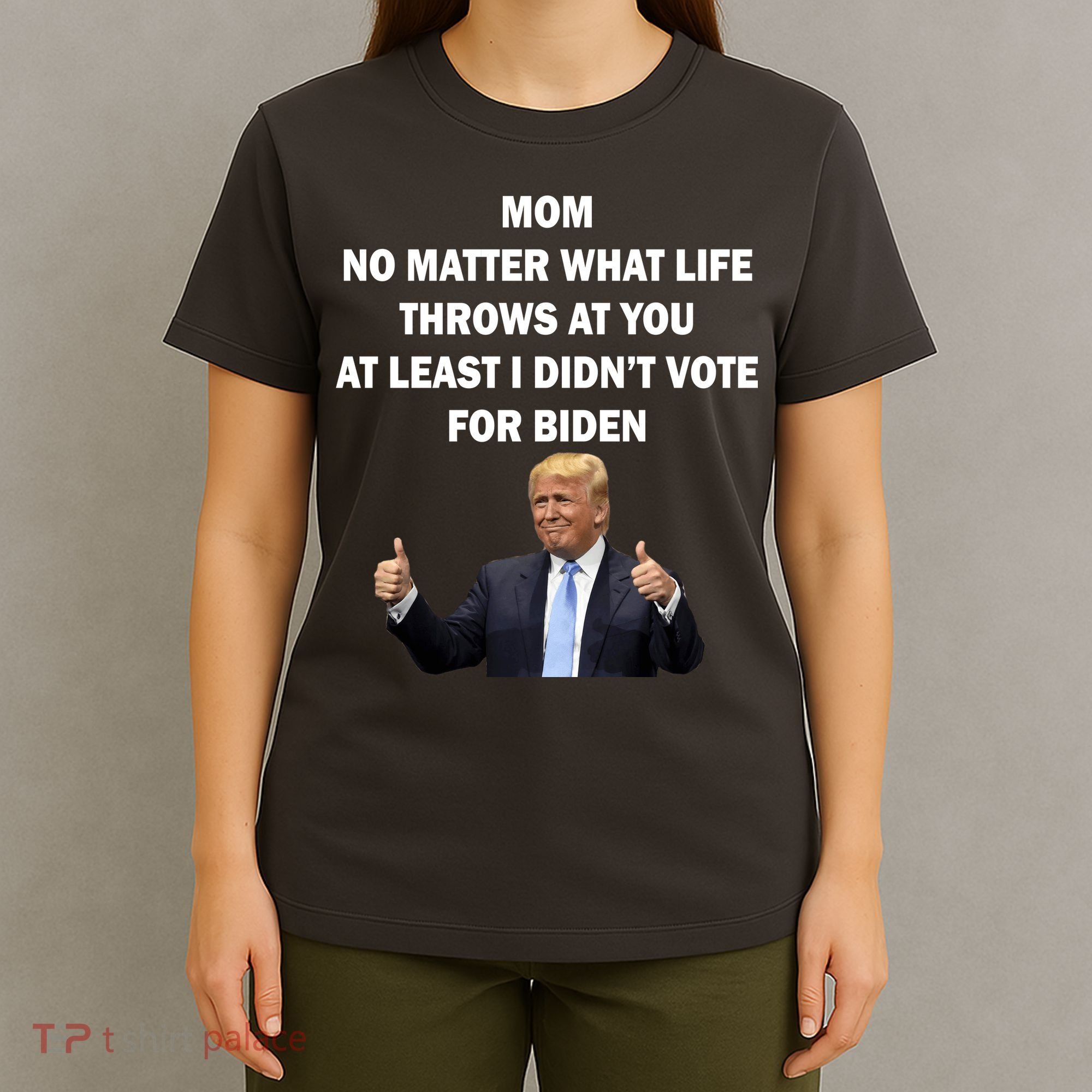Mom Least I Didn't Vote Biden Funny Pro Republican T-Shirt