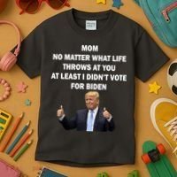 Mom Least I Didn't Vote Biden Funny Pro Republican Kids T-Shirt thumb 3