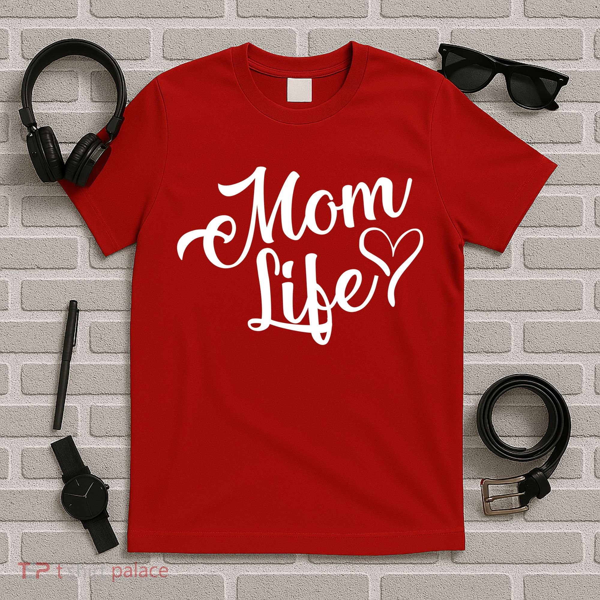 Mom Life T-Shirt