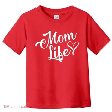 Mom Life Toddler T-Shirt