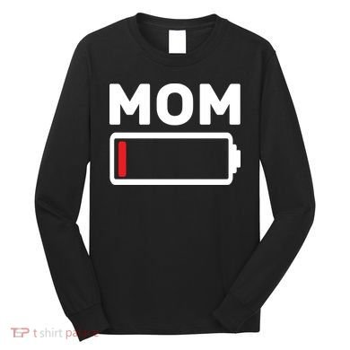 Mom Low Battery Long Sleeve Shirt
