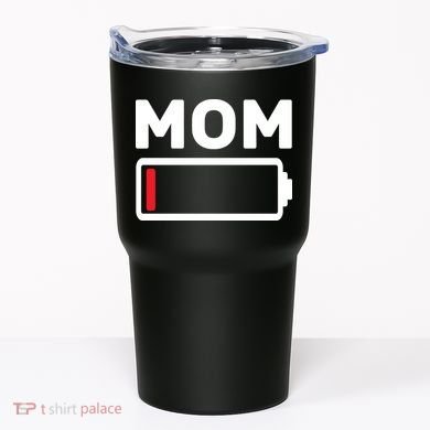 Mom Low Battery Tumbler