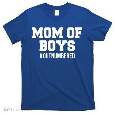 Mom of Boys Hashtag Out Numbered T-Shirt
