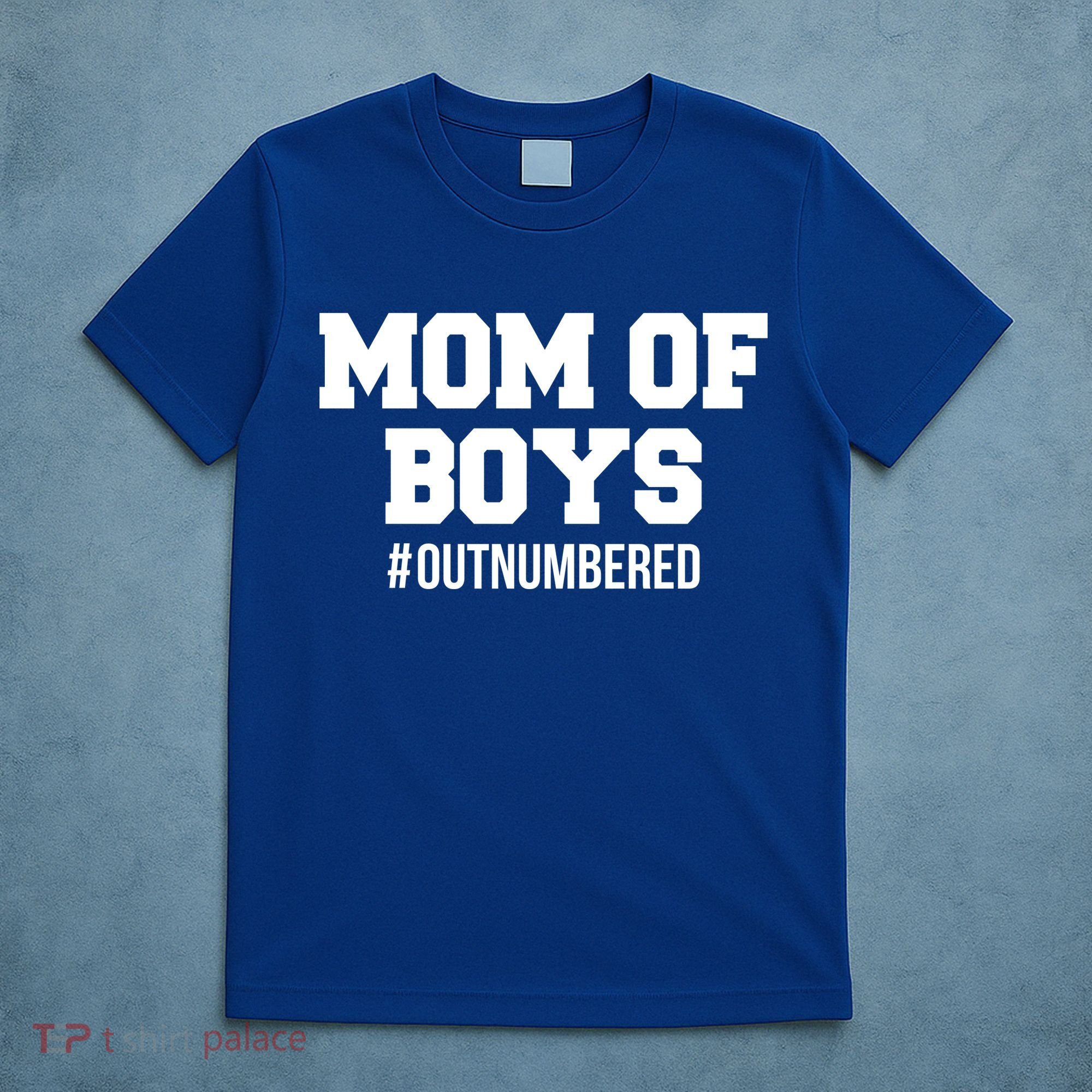 Mom of Boys Hashtag Out Numbered T-Shirt