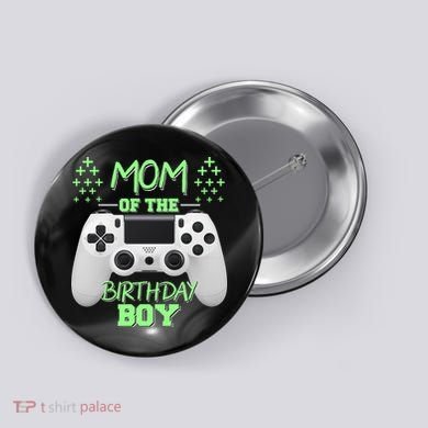 Mom Of The Birthday Boy Button