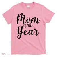 Mom of the Year Happy Mother's Day T-Shirt thumb 0