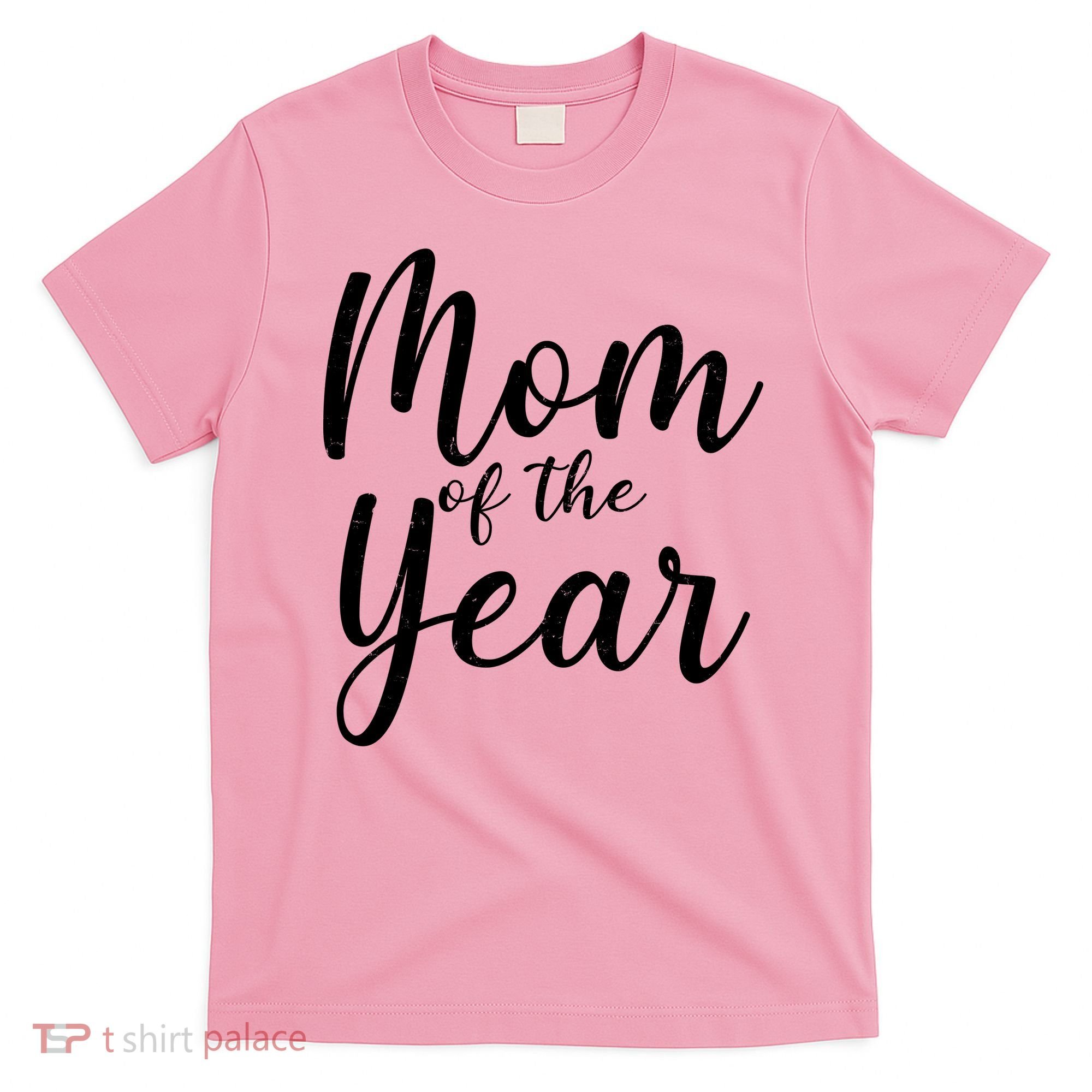 Mom of the Year Happy Mother's Day T-Shirt