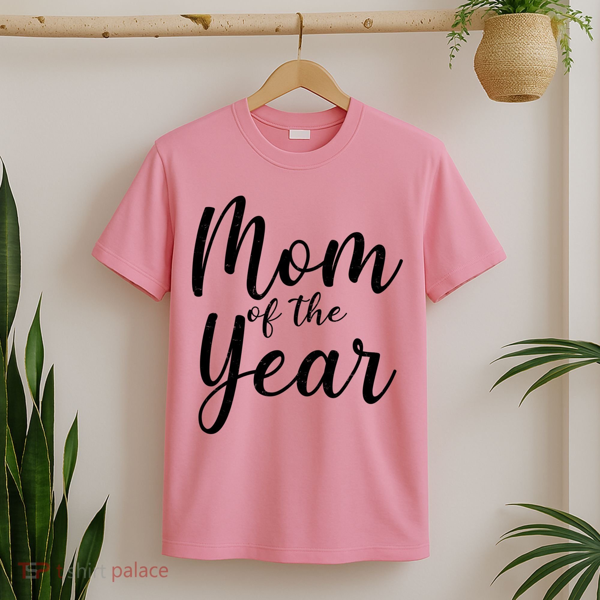Mom of the Year Happy Mother's Day T-Shirt