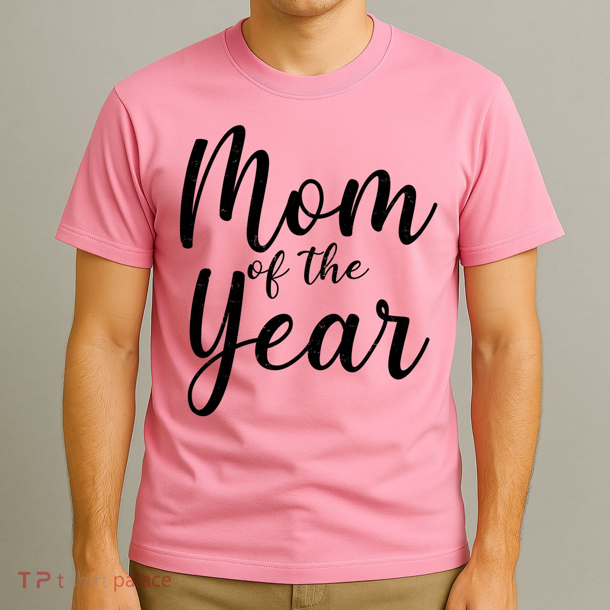 Mom of the Year Happy Mother's Day T-Shirt