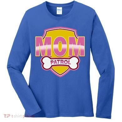 Mom Patrol Dog Mom Women's Long Sleeve Shirt