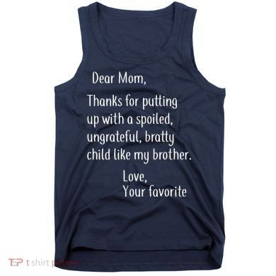 Mom Thanks For Putting Up With My Brother Tank Top