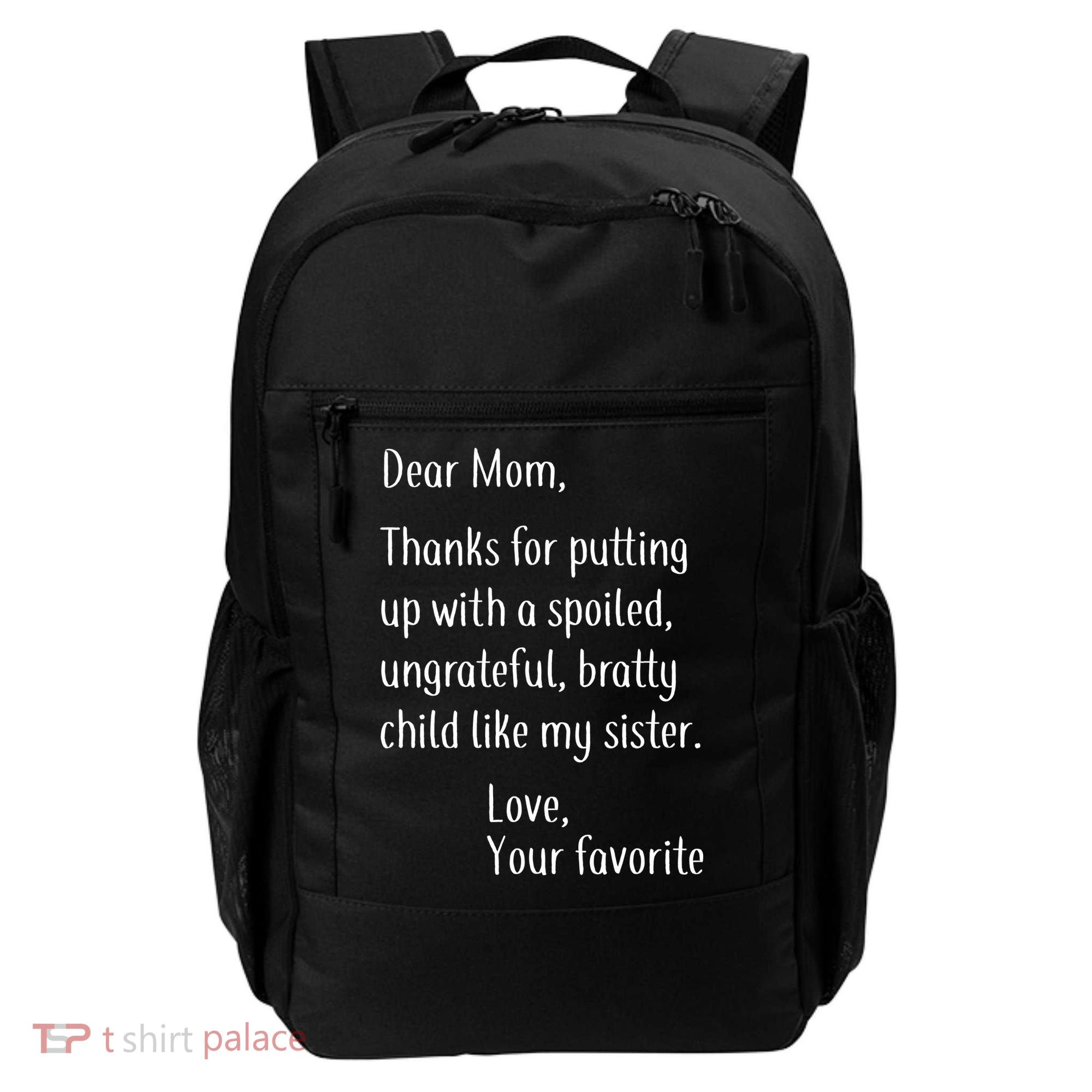 Mom Thanks For Putting Up With My Sister Backpack