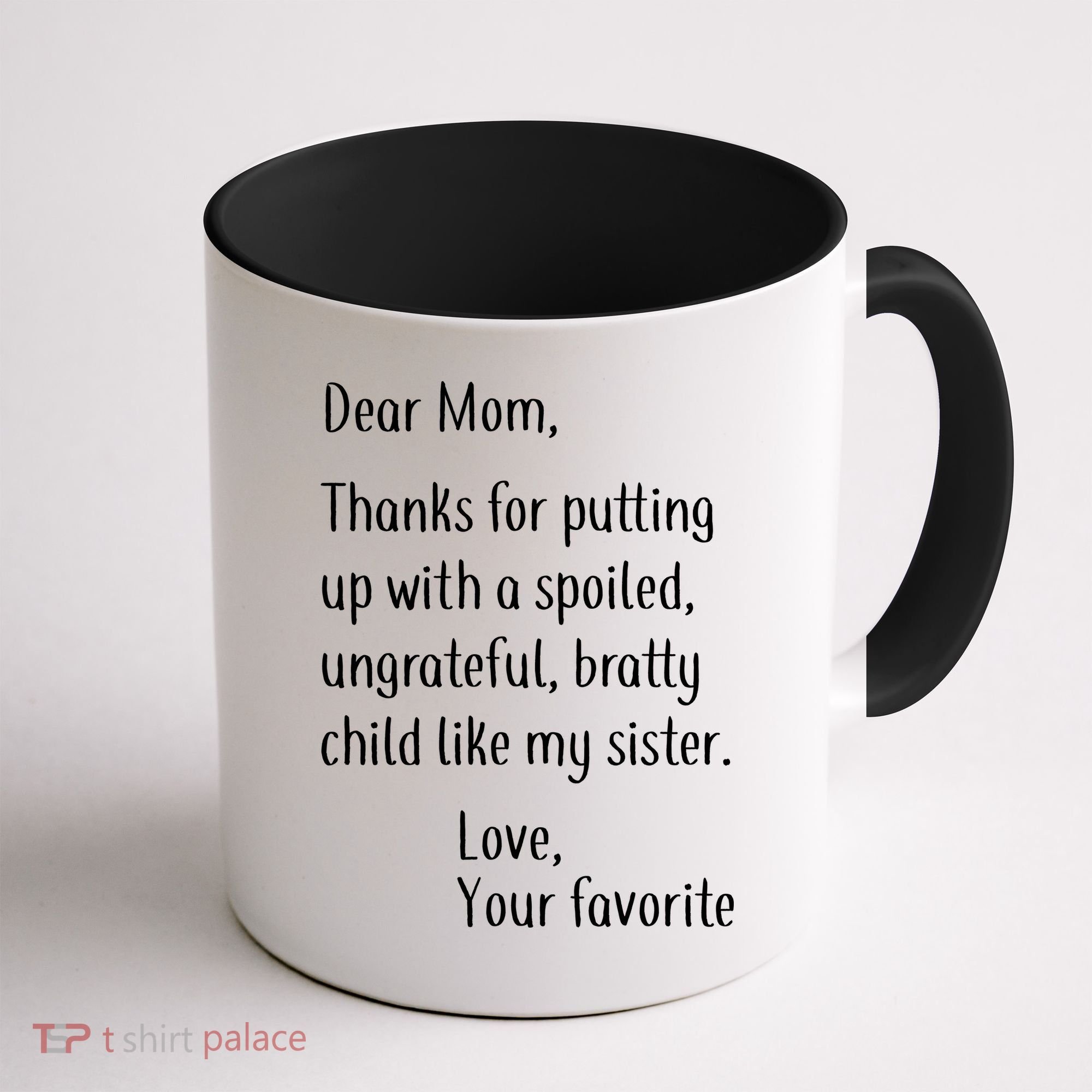 Mom Thanks For Putting Up With My Sister Coffee Mug