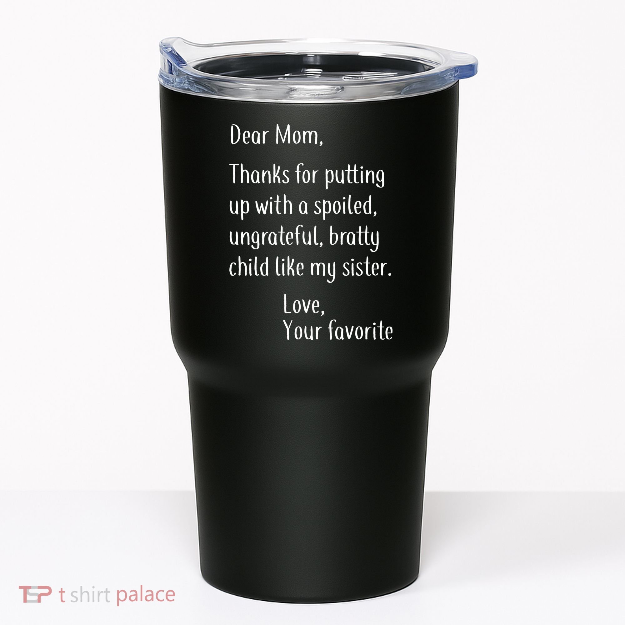 Mom Thanks For Putting Up With My Sister Tumbler