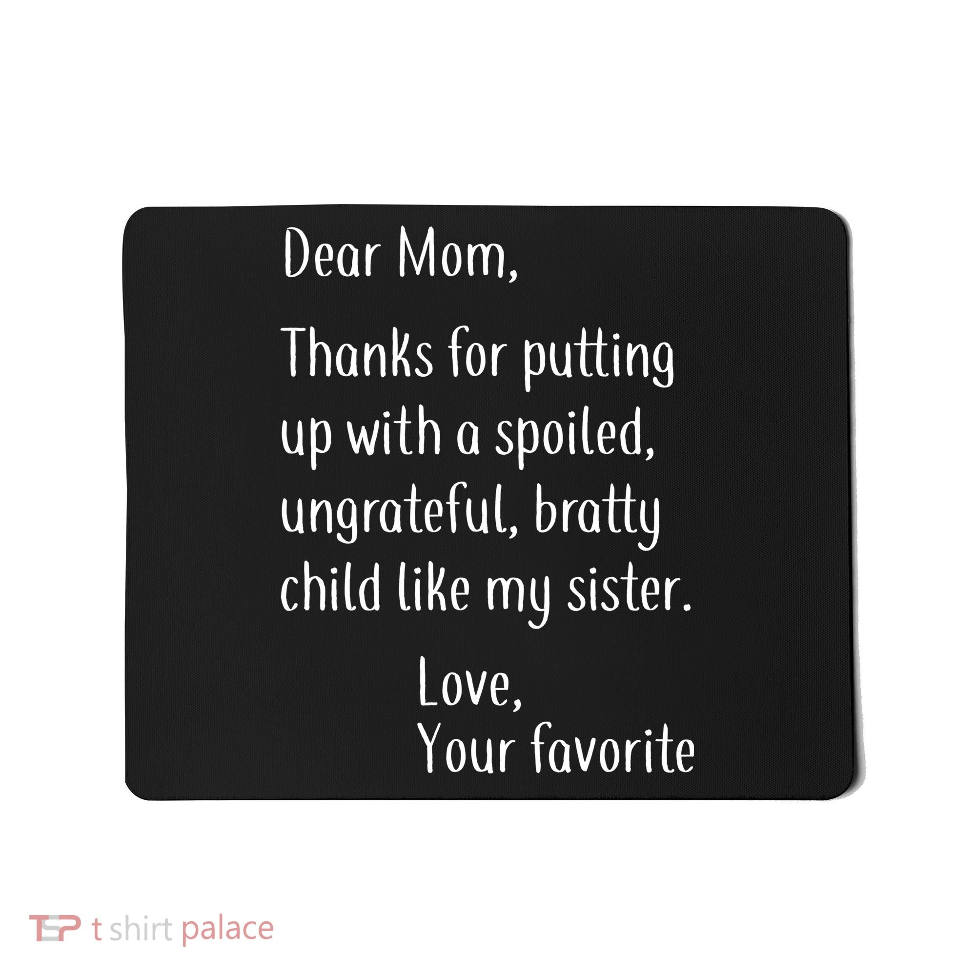 Mom Thanks For Putting Up With My Sister Mousepad
