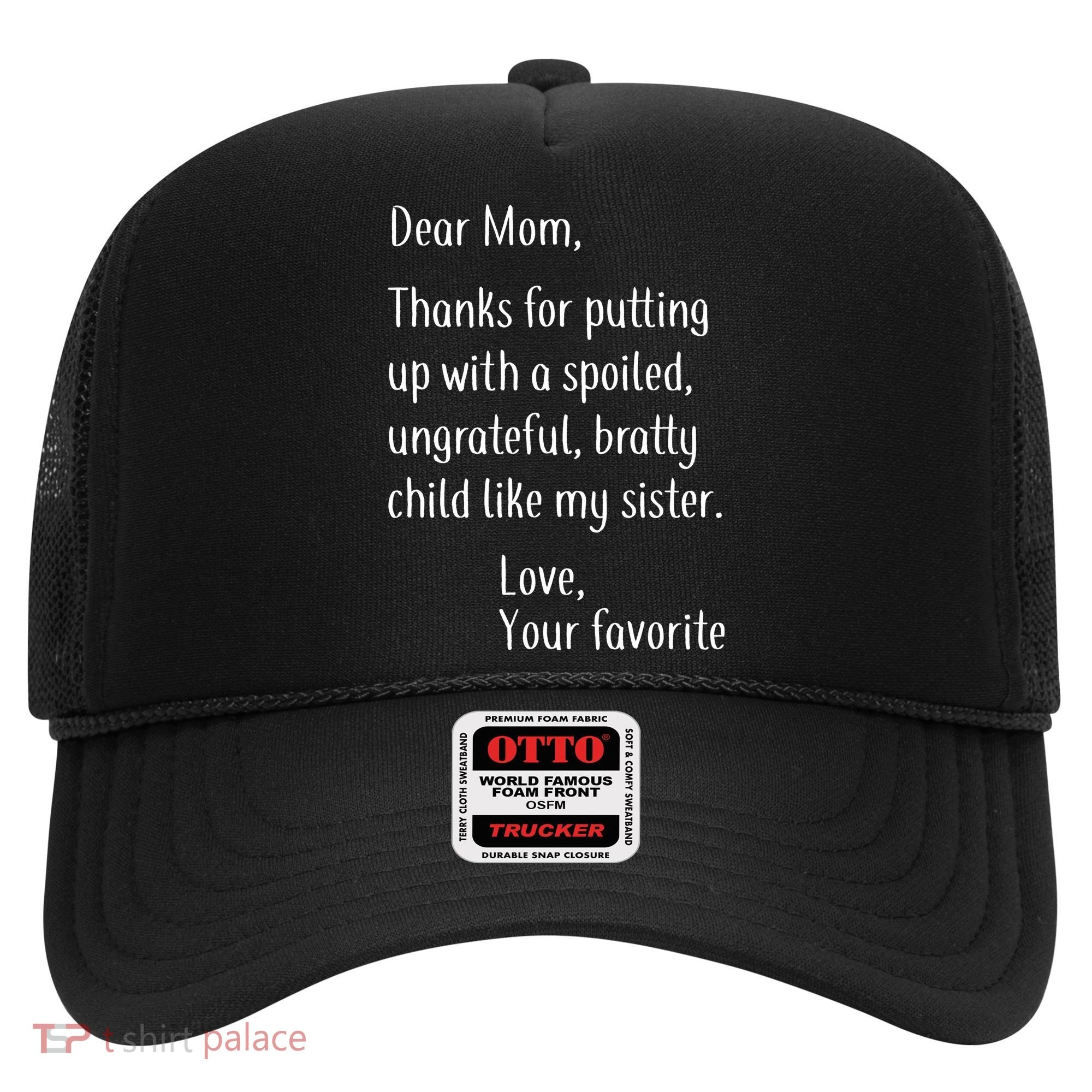 Mom Thanks For Putting Up With My Sister Hat