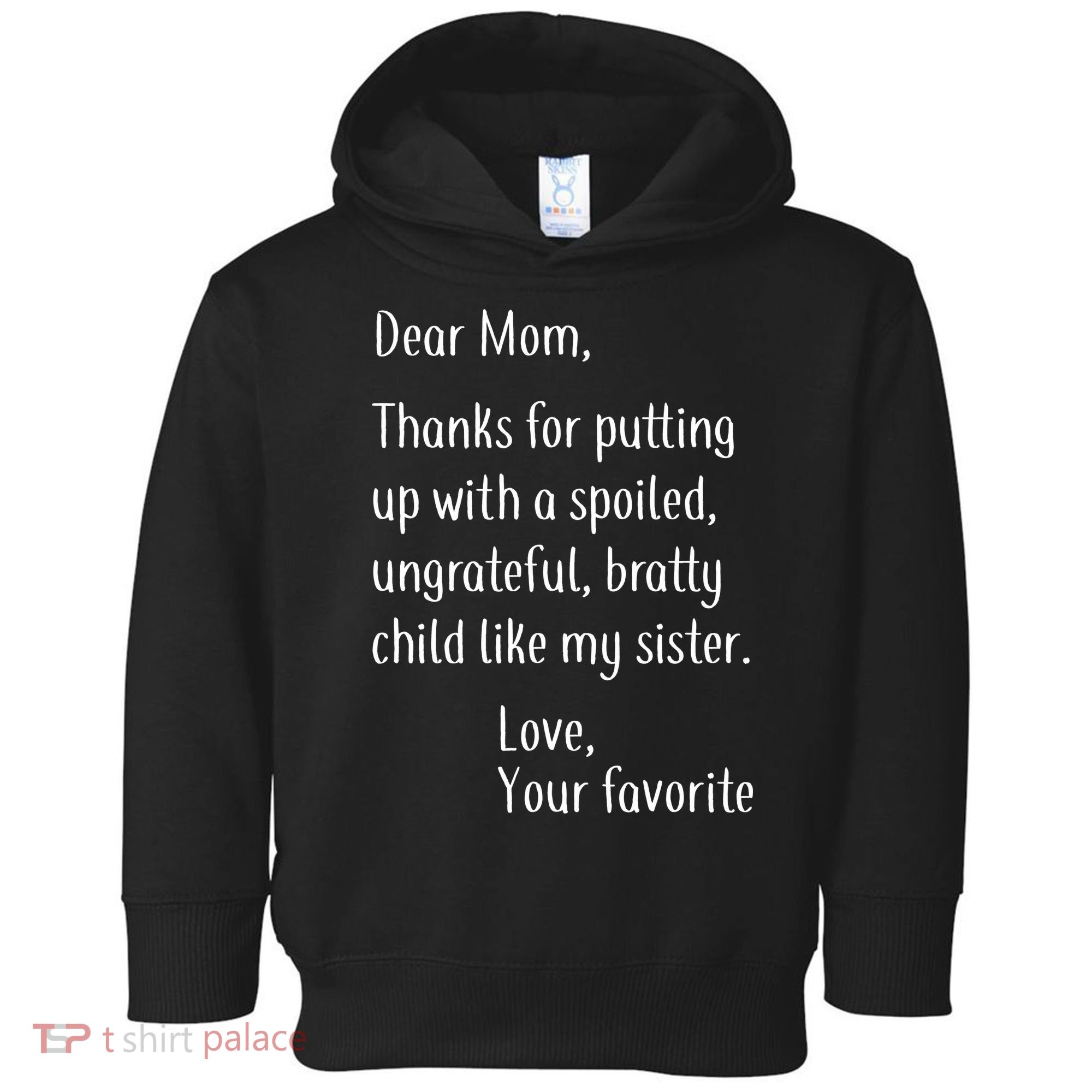 Mom Thanks For Putting Up With My Sister Toddler Hoodie