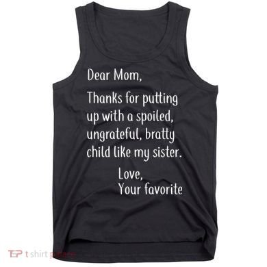 Mom Thanks For Putting Up With My Sister Tank Top