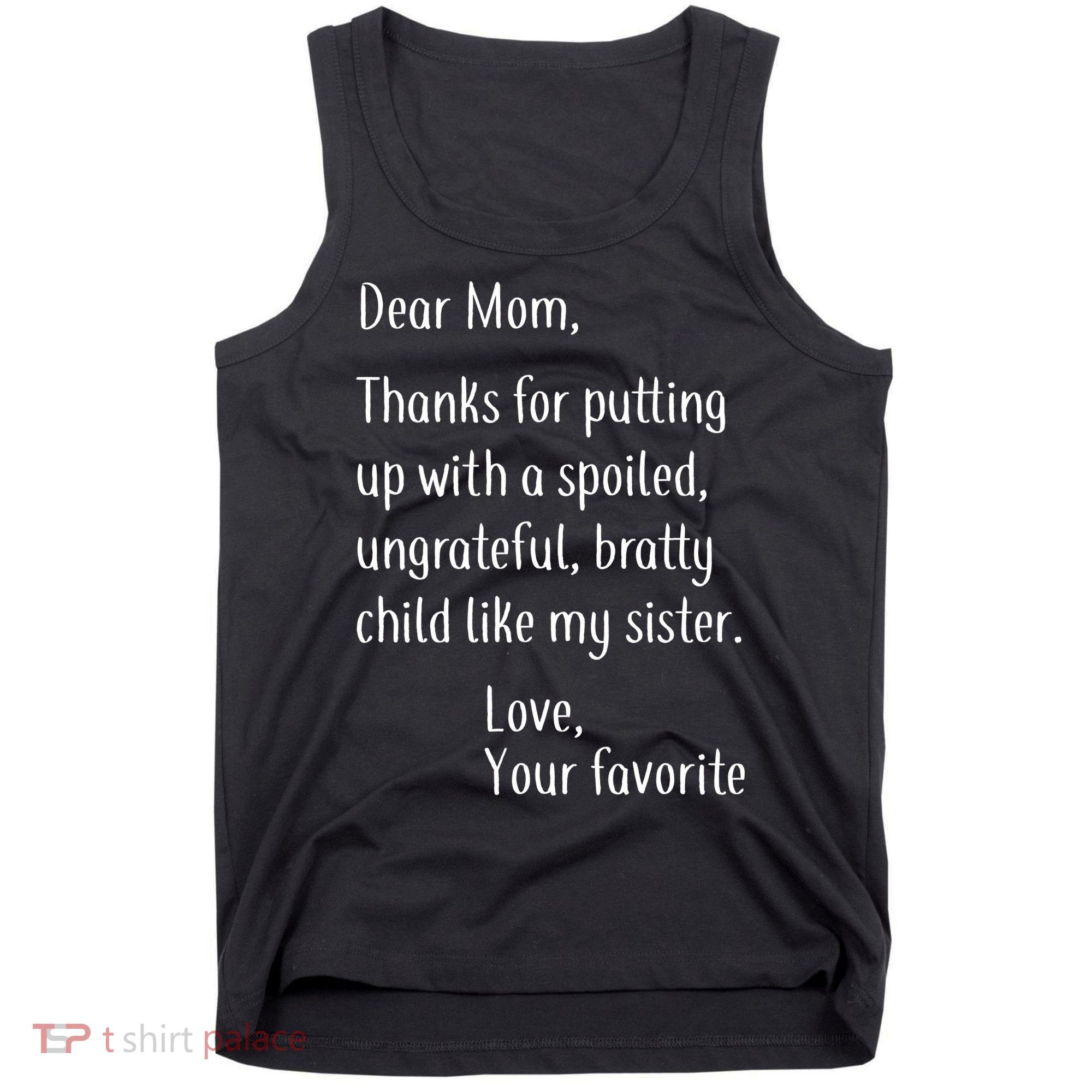 Mom Thanks For Putting Up With My Sister Tank Top