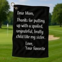 Mom Thanks For Putting Up With My Sister Golf Towel thumb 1